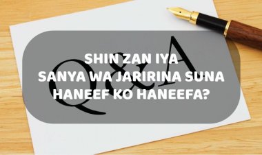 HUKUNCIN  SANYA WA JARIRI SUNA HANEEF KO HANEEFA