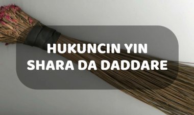 HUKUNCIN YIN SHARA DA DADDARE
