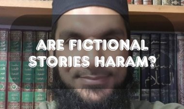 ARE FICTIONAL STORIES HARAM?