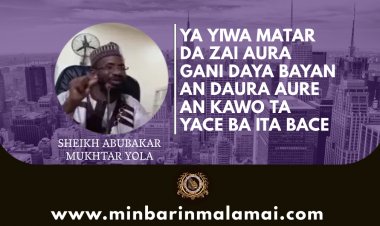 YA YIWA MATAR DA ZAI AURA GANI DAYA BAYAN AN DAURA AURE AN KAWO TA YACE BA ITA BACE