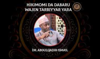 HIKIMOMI DA DABARU WAJEN TARBIYYAR YARA