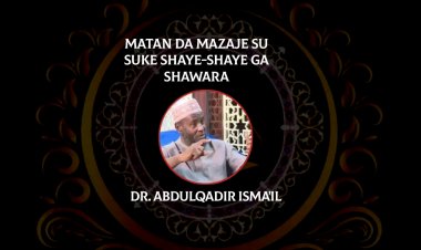 MATAN DA MAZAJE SU SUKE SHAYE-SHAYE GA SHAWARA