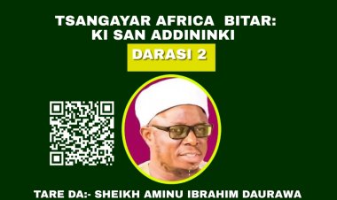 BITAR KI SAN ADDININ KI (DARASI NA 2)