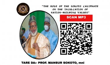 A LECTURE TITLED: "THE ROLE OF THE SOKOTO CALIPHATE ON THE INCULCATION OF NATION-BUILDING VALUES"