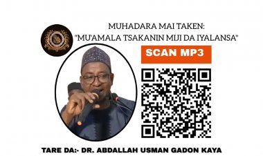 MUHADARA: MU'AMALA TSAKANIN MIJI DA IYALANSA